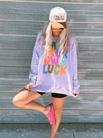 Make Your Own Luck Sweatshirt
