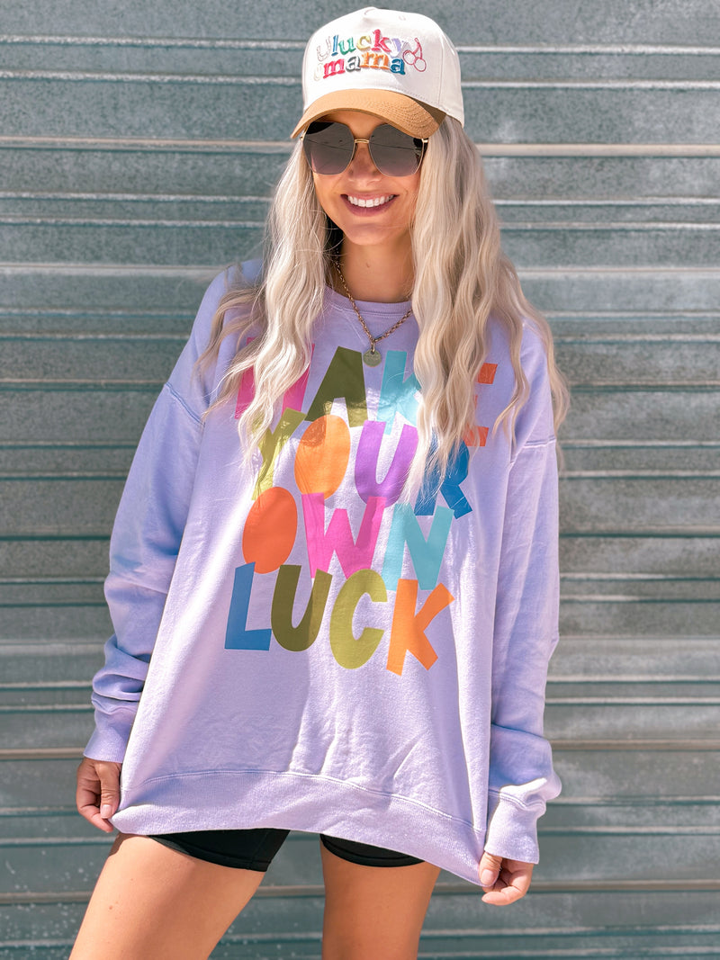Make Your Own Luck Sweatshirt