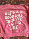 Good Day Cropped Sweatshirt